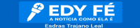 PORTAL EDYFÉ - A NOTÍCIA COMO ELA É.